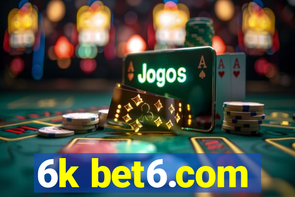 6k bet6.com